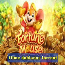 filme dublados torrent